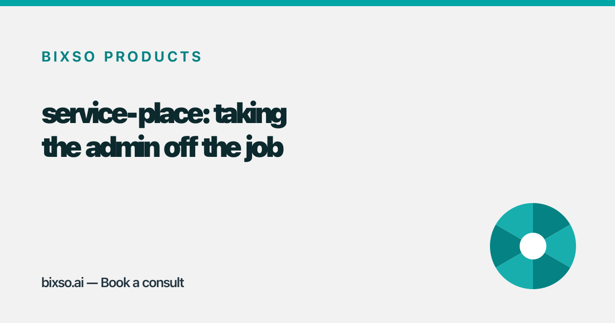 service-place: taking the admin off the job, not just listing the job